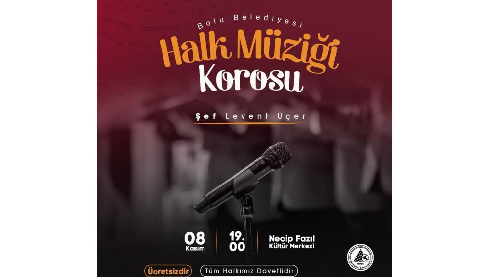 Bolu Belediyesi Halk Müziği Korosu'ndan “Bolu Türküleri” Konseri