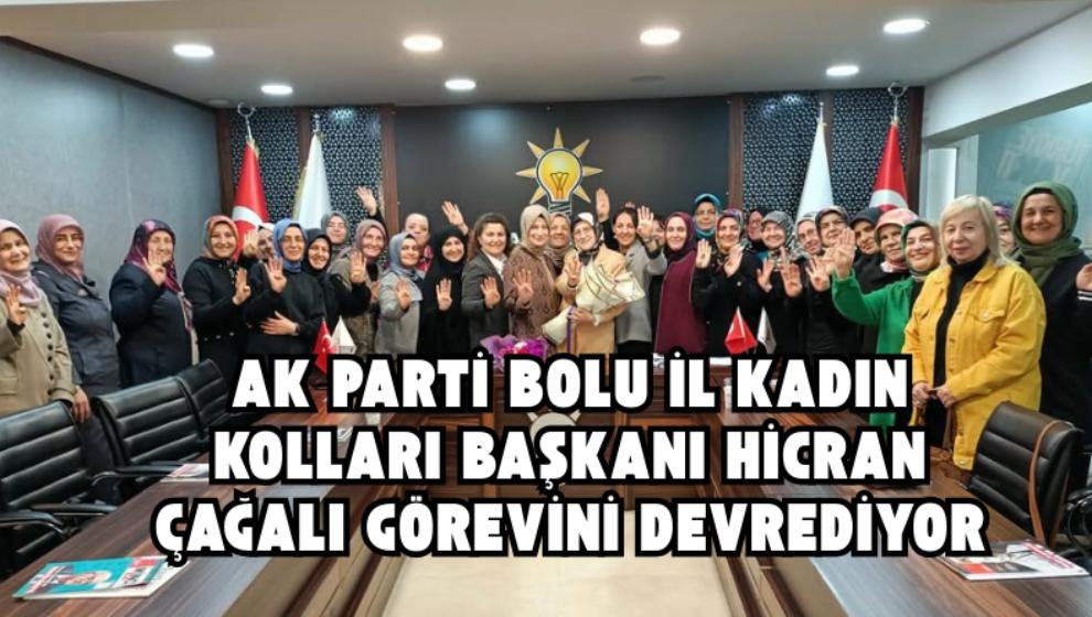 AK Parti Bolu İl Kadın Kolları Başkanı Hicran Çağalı Görevini Devrediyor